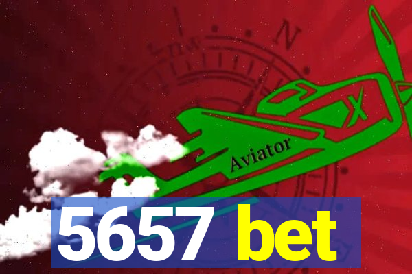 5657 bet